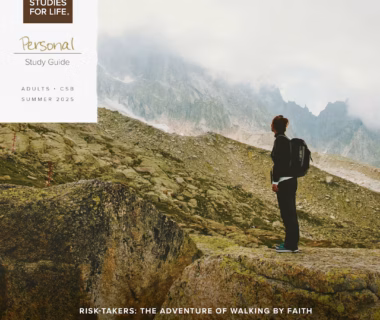 Writing a Personal Study Guide for Bible Studies for Life: Risk Takers, Summer 2025